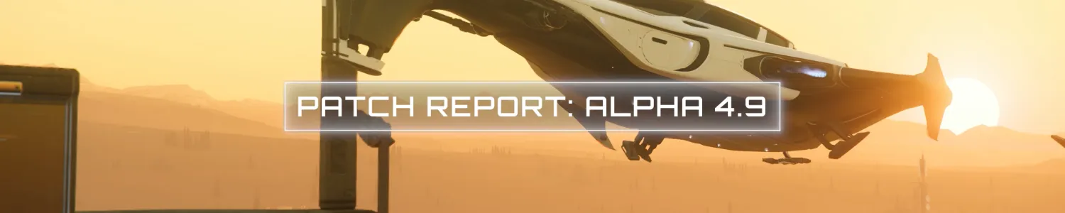Inside Star Citizen "Alpha 4.9 Patch Report"