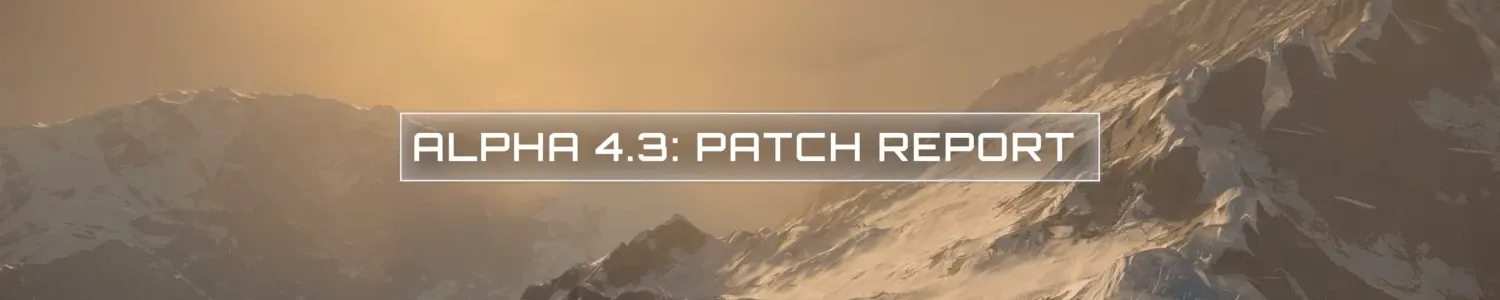 Inside Star Citizen "Alpha 4.3 Patch Report"